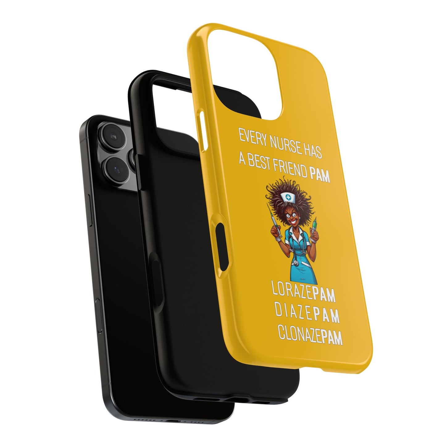 Nurse iPhone Tough Case - Every Nurse Has a Friend Named PAM Design (3) - Yellow