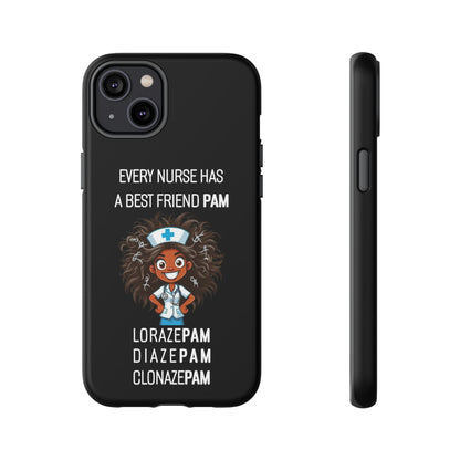 Nurse iPhone Tough Case - Every Nurse Has a Friend Named PAM Design (2) - Black