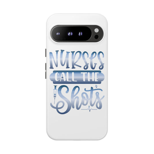 Google Pixel Tough Case - Nurses Call The Shots - White