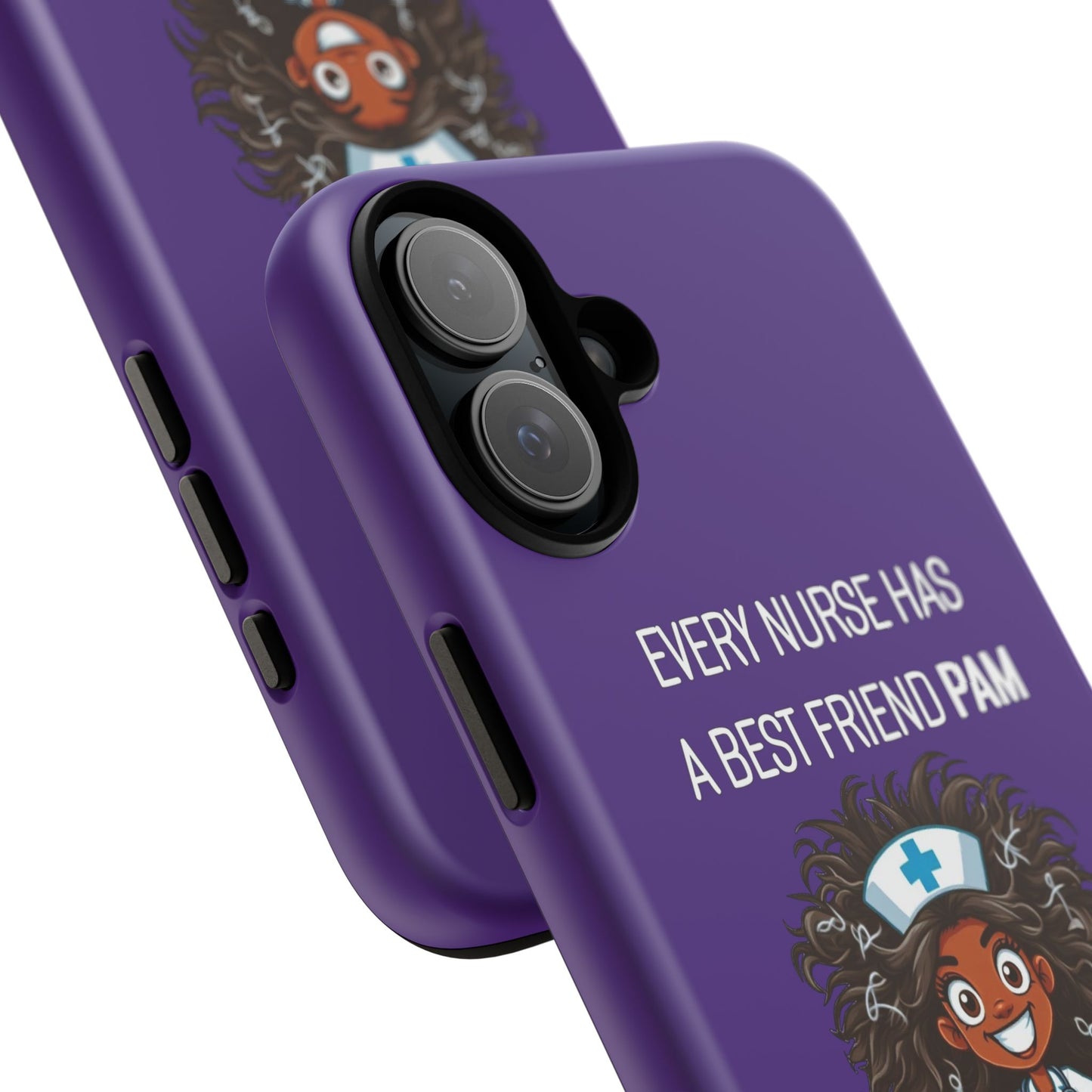 Nurse iPhone Tough Case - Every Nurse Has a Friend Named PAM Design (2) - Dark Purple