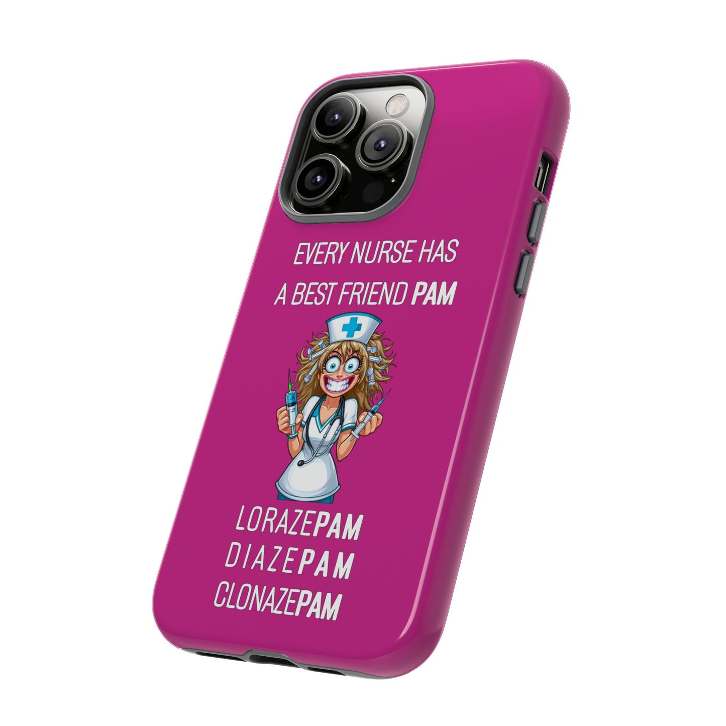 Nurse iPhone Tough Case - Every Nurse Has a Friend Named PAM Design (4) - Pink