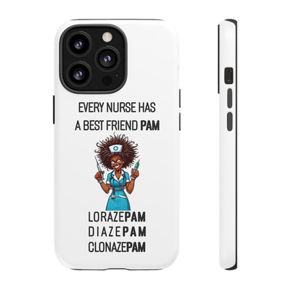 Nurse iPhone Tough Case - Every Nurse Has a Friend Named PAM Design (3) - White