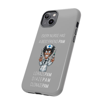 Nurse iPhone Tough Case - Every Nurse Has a Friend Named PAM Design (5) - Light Grey