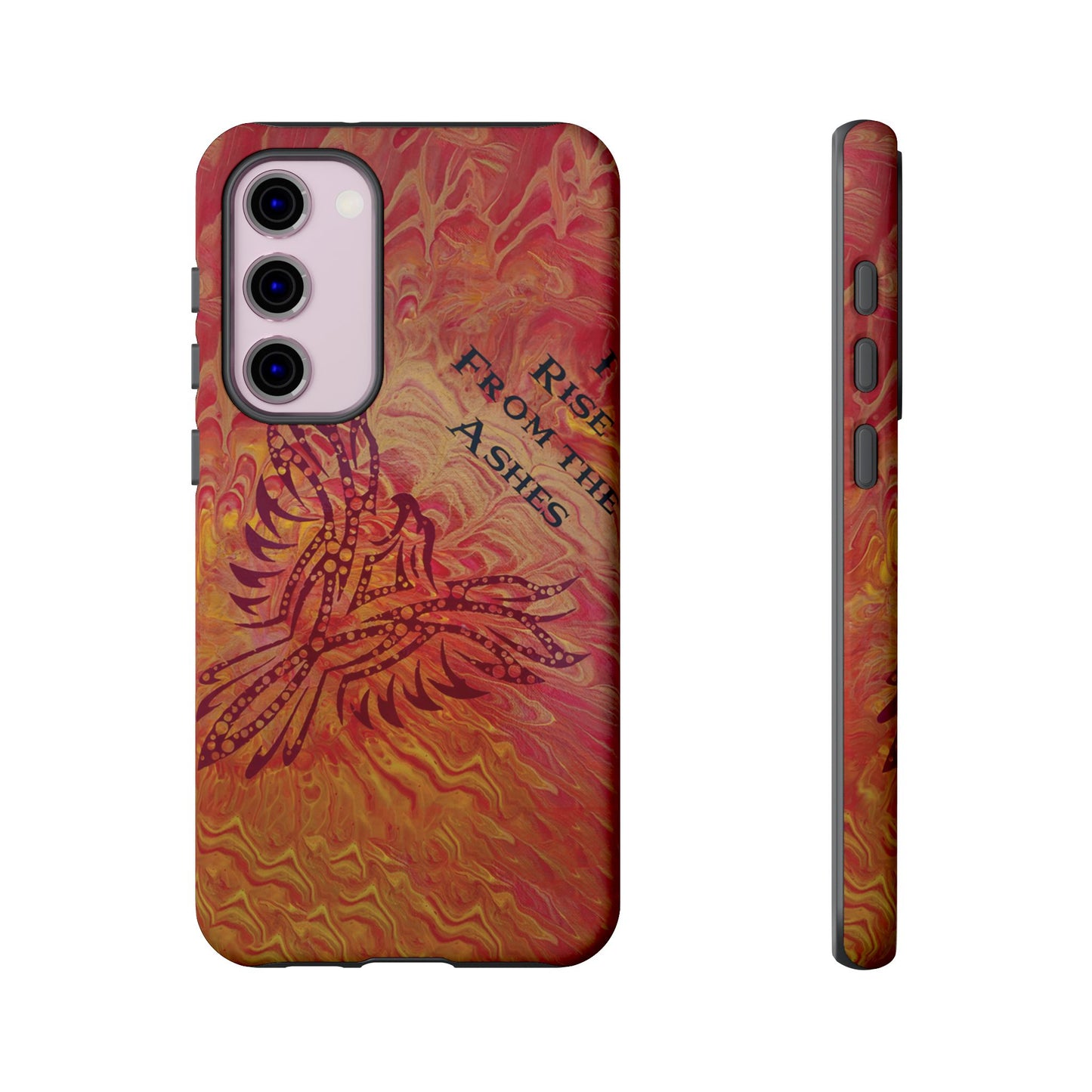 Tough Case - Samsung Galaxy - I Rise From the Ashes