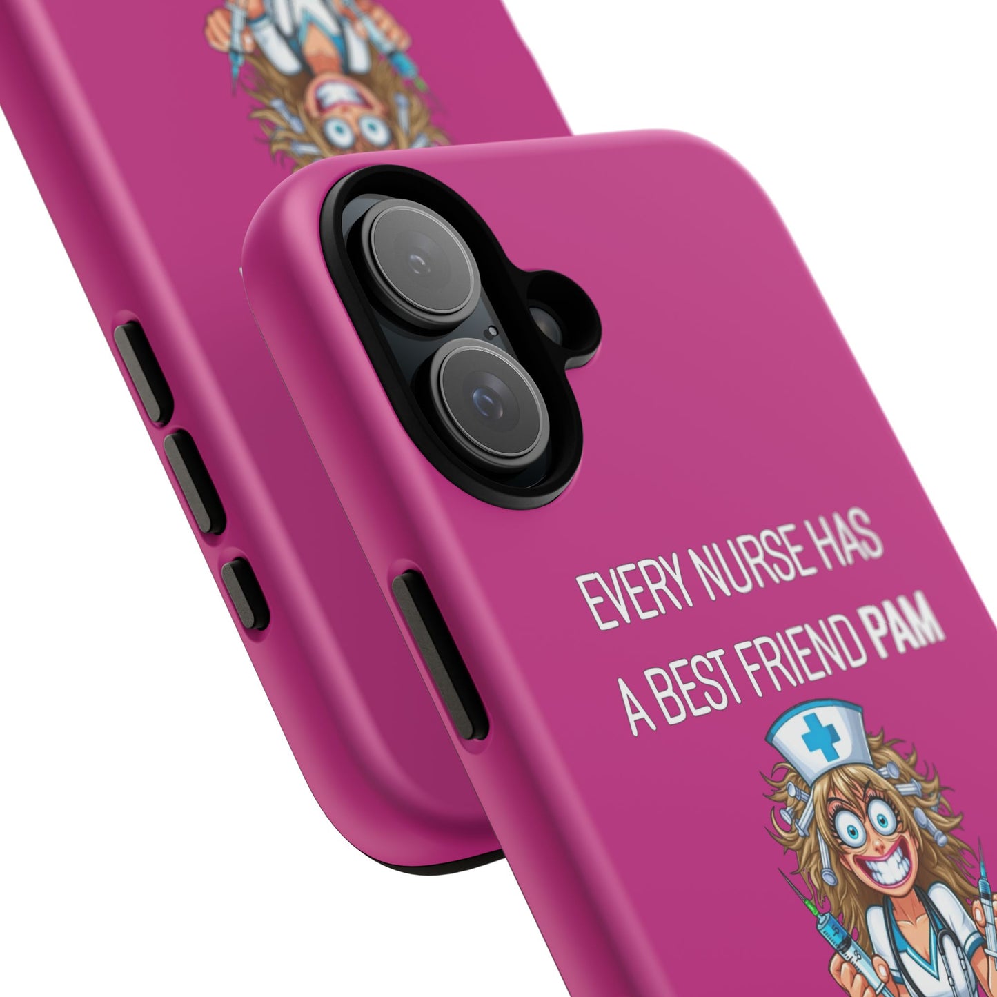 Nurse iPhone Tough Case - Every Nurse Has a Friend Named PAM Design (4) - Pink