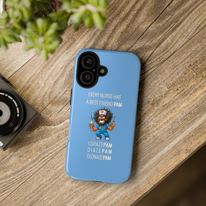 Nurse iPhone Tough Case - Every Nurse Has a Friend Named PAM Design (6) - Light Blue