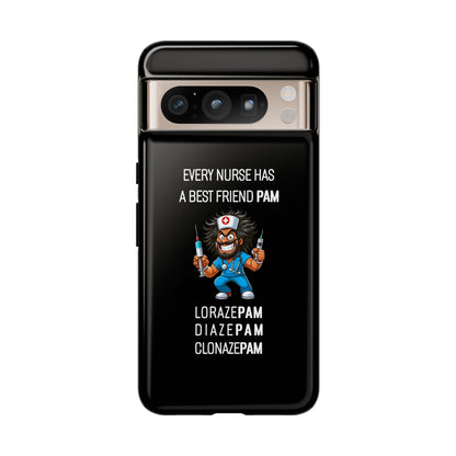 Nurse Google Pixel Tough Case - Every Nurse Has a Friend Named PAM Design (6) - Black