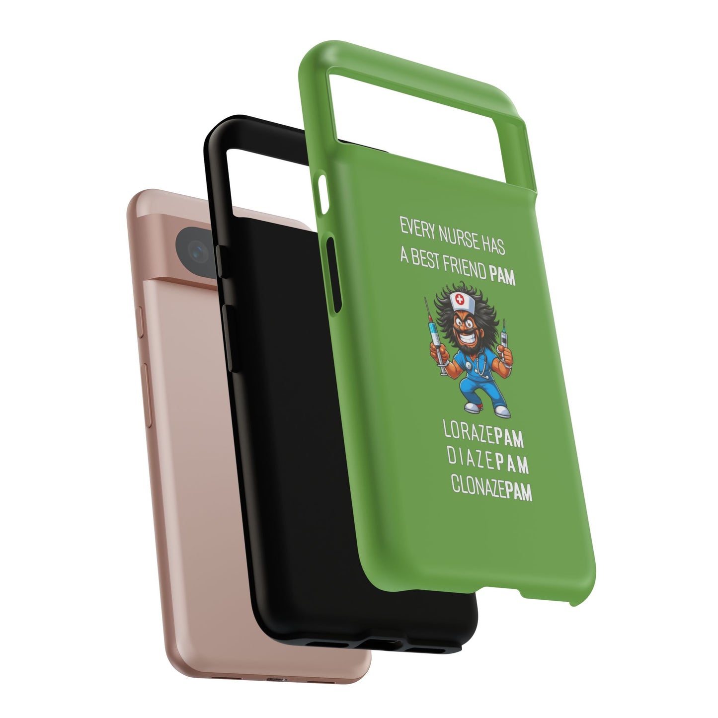 Nurse Google Pixel Tough Case - Every Nurse Has a Friend Named PAM Design (6) - Green