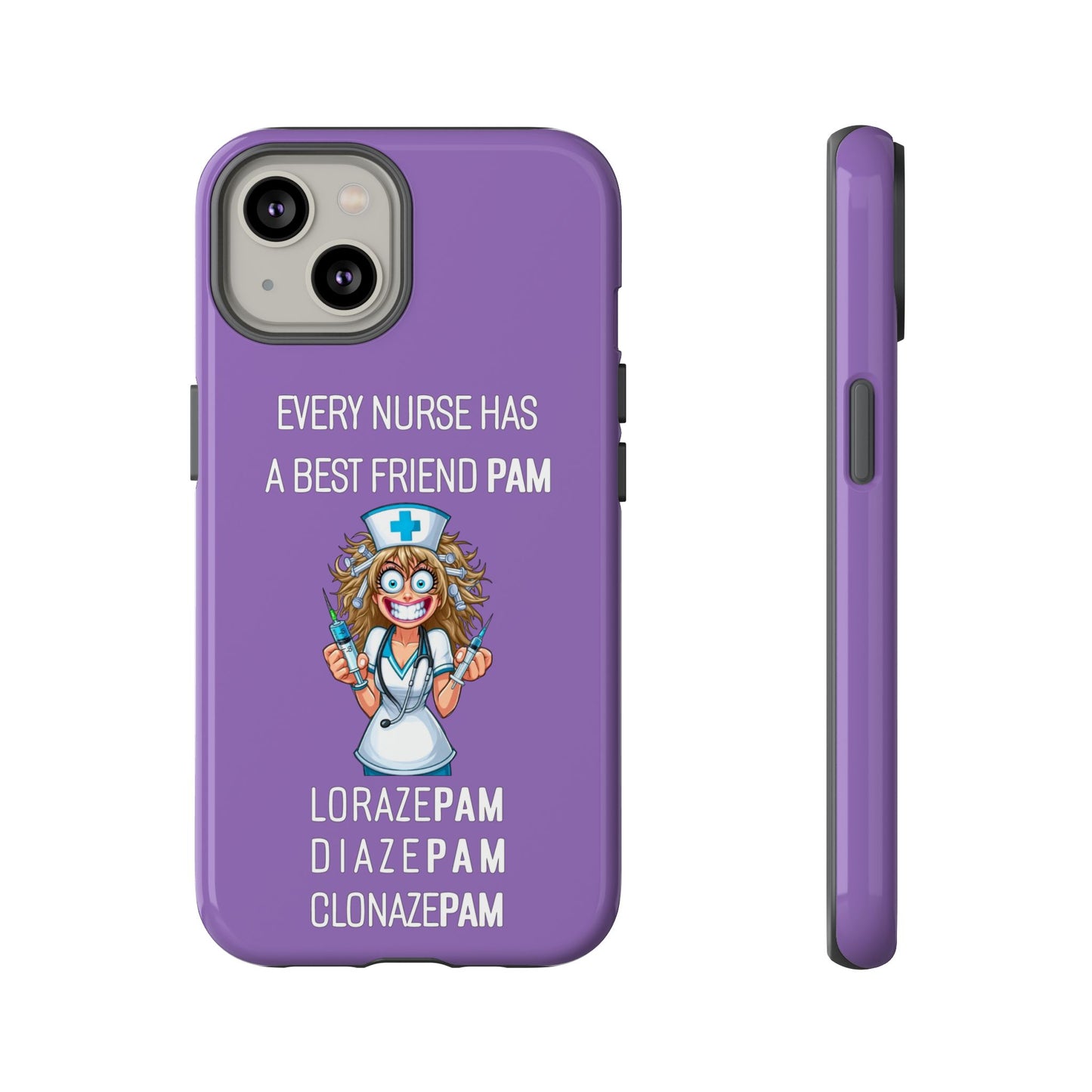 Nurse iPhone Tough Case - Every Nurse Has a Friend Named PAM Design (4) - Light Purple