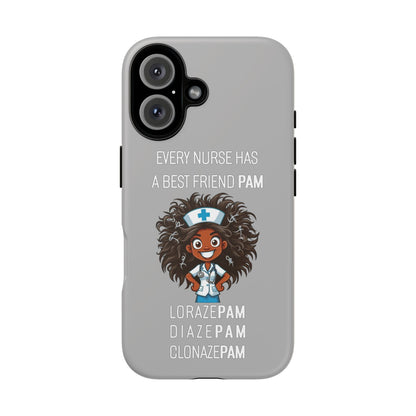 Nurse iPhone Tough Case - Every Nurse Has a Friend Named PAM Design (2) - Light Grey