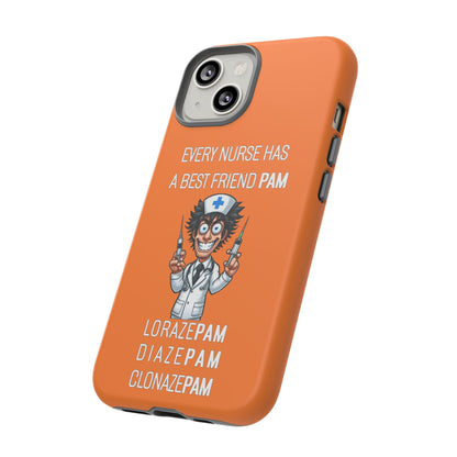 Nurse iPhone Tough Case - Every Nurse Has a Friend Named PAM Design (5) - Orange