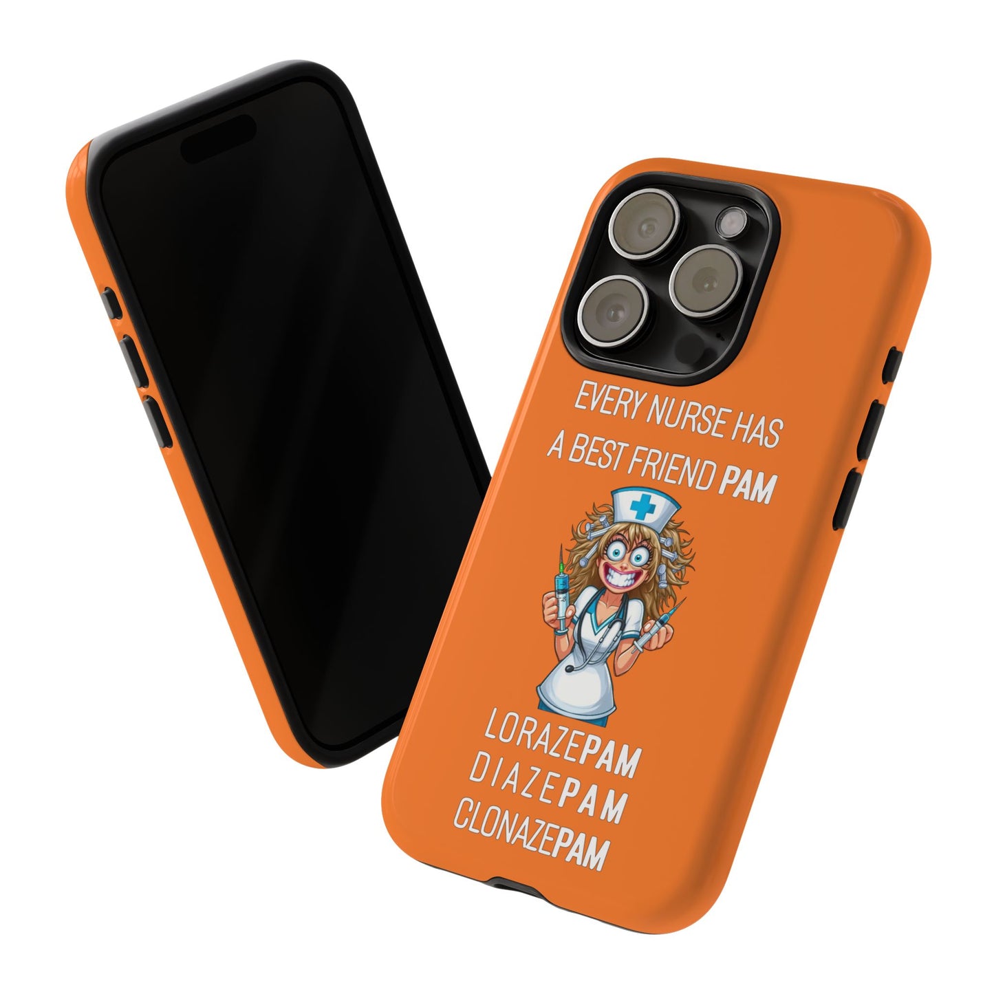 Nurse iPhone Tough Case - Every Nurse Has a Friend Named PAM Design (4) - Orange