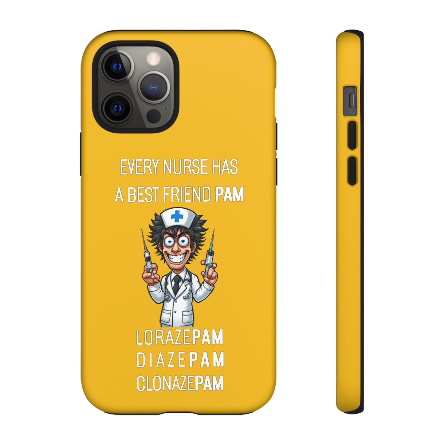 Nurse iPhone Tough Case - Every Nurse Has a Friend Named PAM Design (5) - Yellow