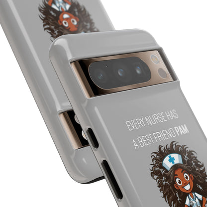 Nurse Google Pixel Tough Case - Every Nurse Has a Friend Named PAM Design (2) - Light Grey