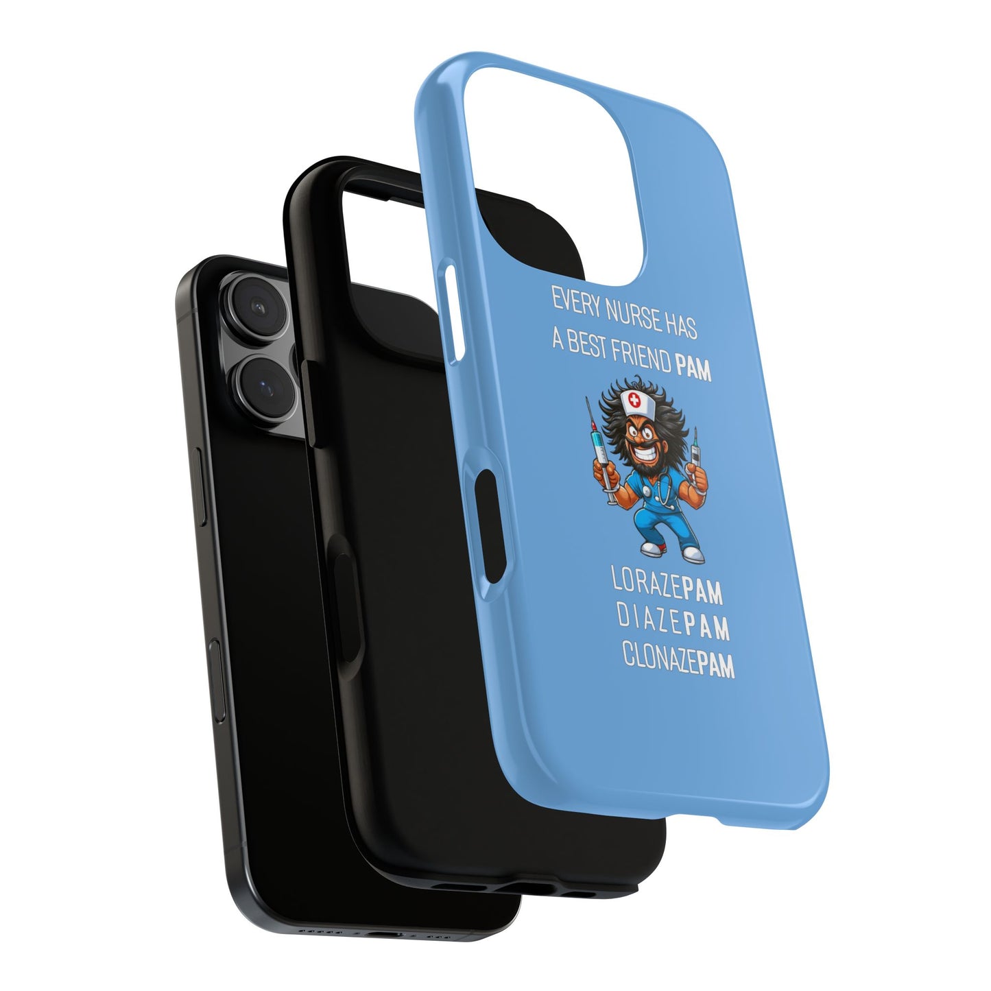 Nurse iPhone Tough Case - Every Nurse Has a Friend Named PAM Design (6) - Light Blue