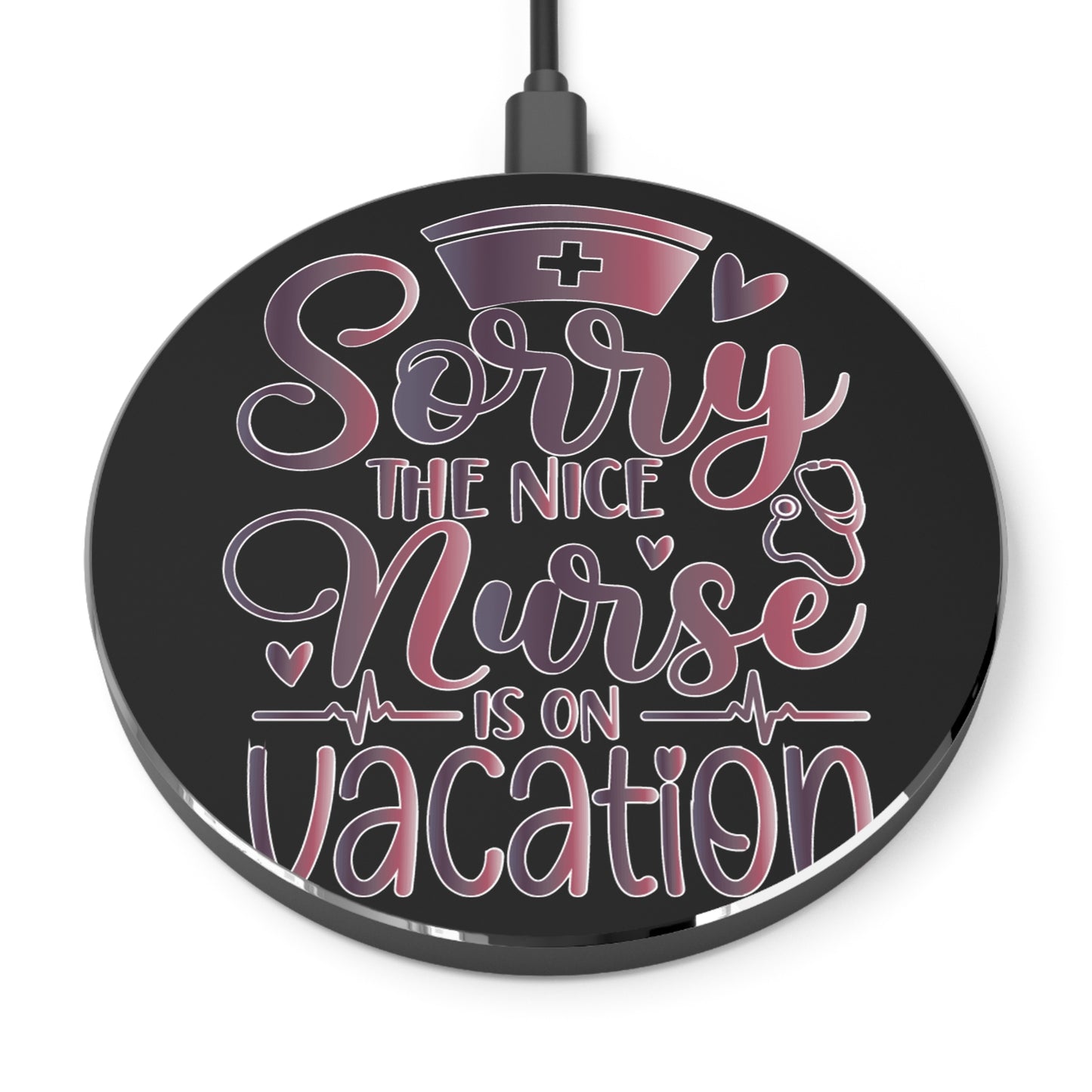 Nice Nurse Vacation Wireless Charger | Fast Charging Pad for Healthcare Professionals