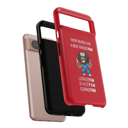 Nurse Google Pixel Tough Case - Every Nurse Has a Friend Named PAM Design (6) - Dark Red