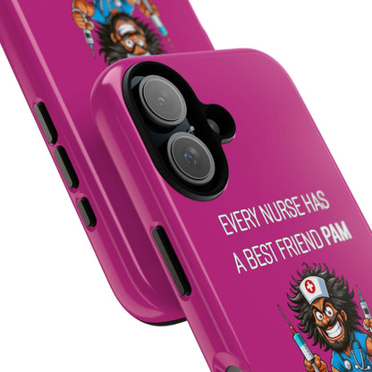 Nurse iPhone Tough Case - Every Nurse Has a Friend Named PAM Design (6) - Pink