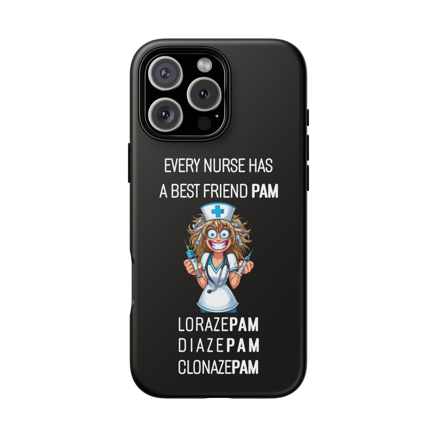 Nurse iPhone Tough Case - Every Nurse Has a Friend Named PAM Design (4) - Black