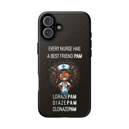 Nurse iPhone Tough Case - Every Nurse Has a Friend Named PAM Design (2) - Black