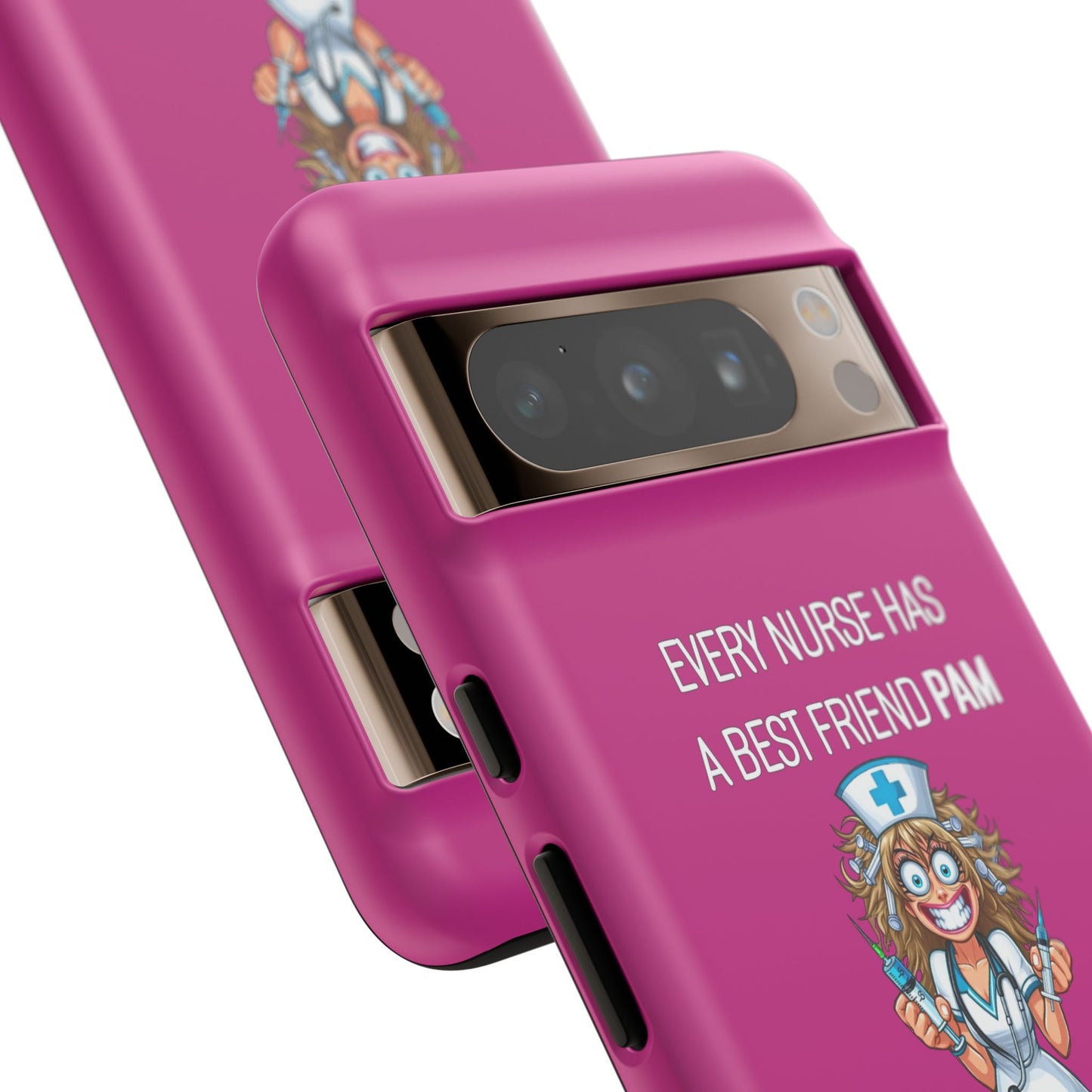 Nurse Google Pixel Tough Case - Every Nurse Has a Friend Named PAM Design (4) - Pink