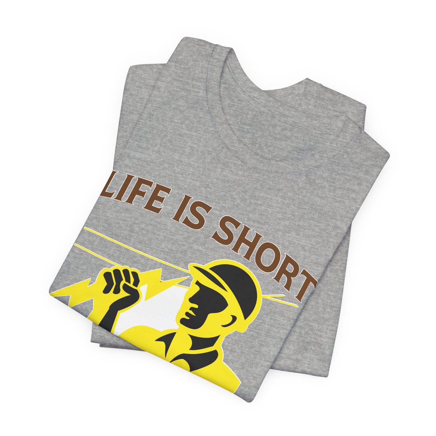 Lineman T-shirt - Life Is Short Lines Are Not-color