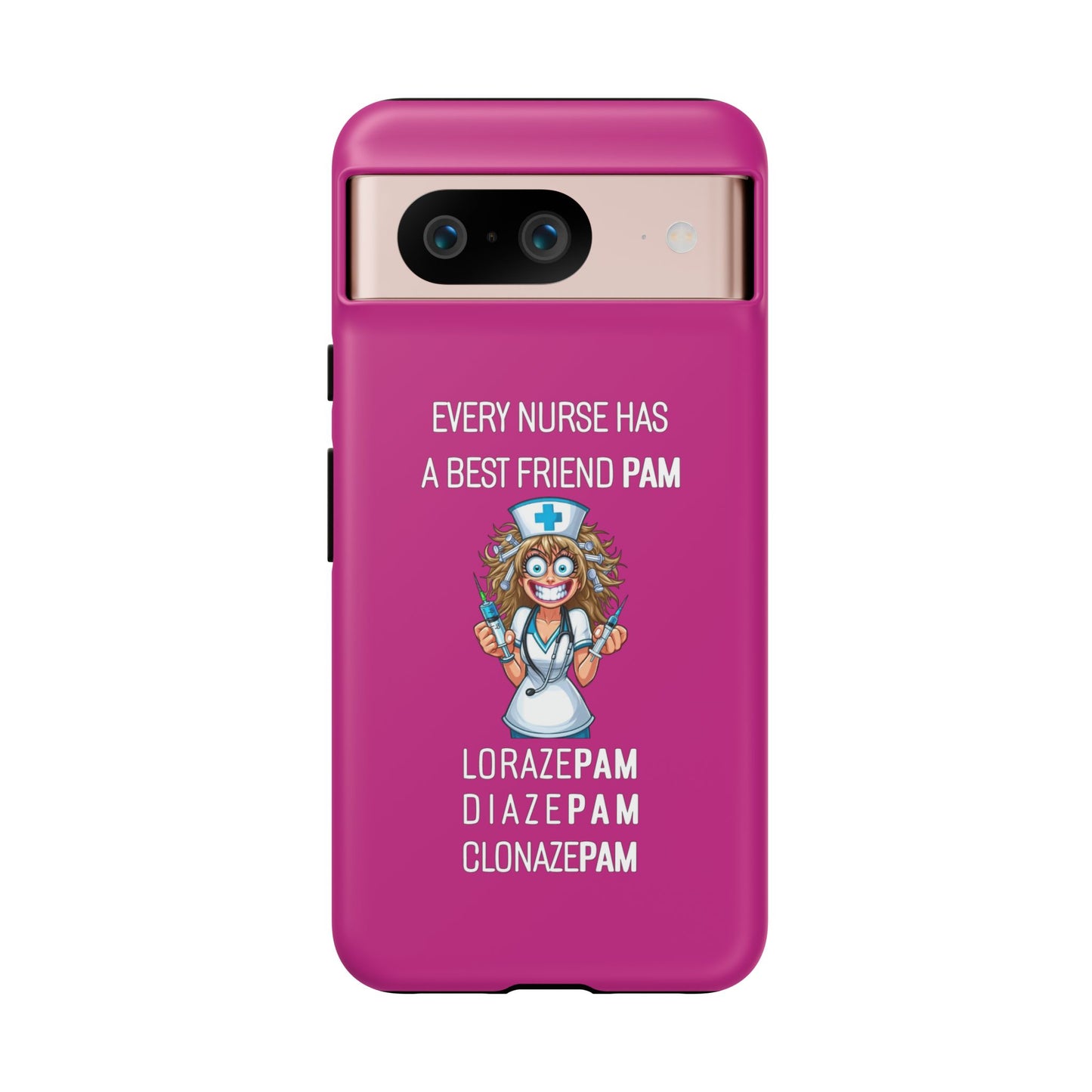 Nurse Google Pixel Tough Case - Every Nurse Has a Friend Named PAM Design (4) - Pink