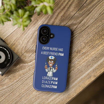 Nurse iPhone Tough Case - Every Nurse Has a Friend Named PAM Design (5) - Dark Blue