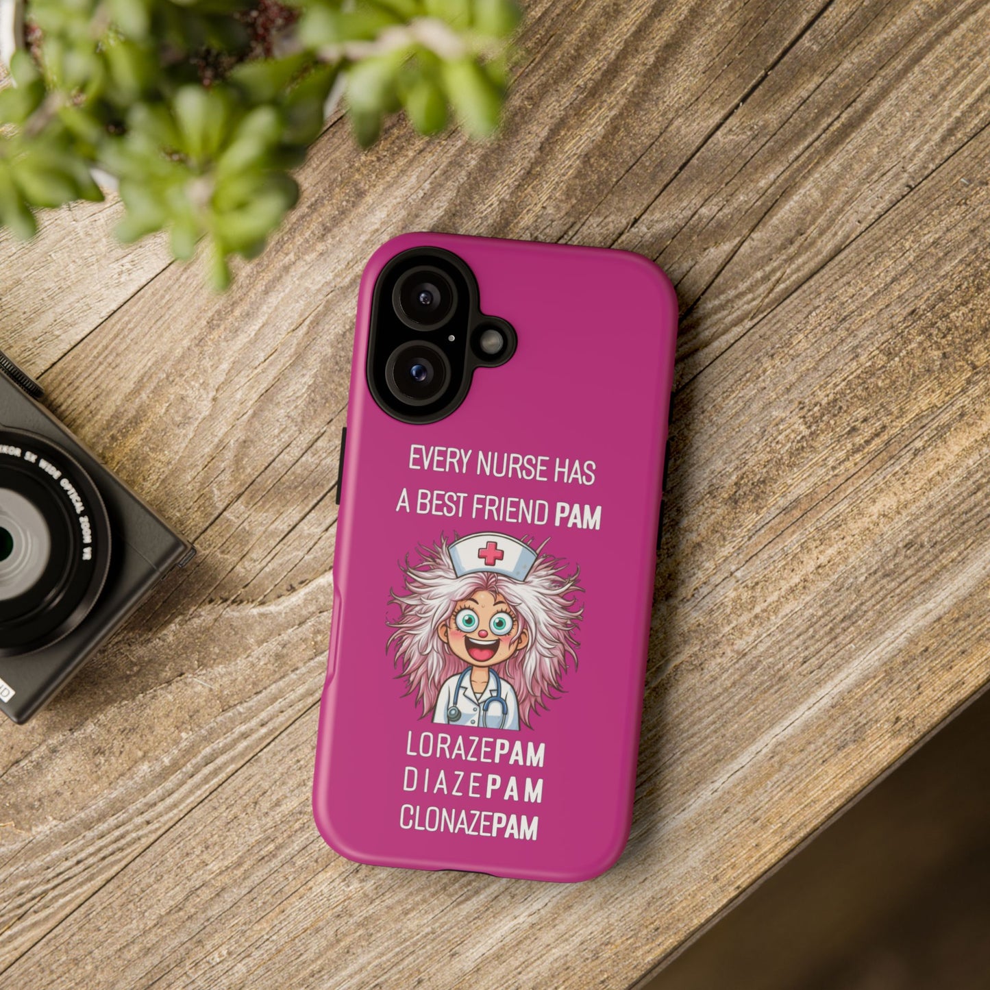 Nurse iPhone Tough Case - Every Nurse Has a Friend Named PAM Design (1) - Pink