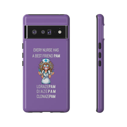 Nurse Google Pixel Tough Case - Every Nurse Has a Friend Named PAM Design (4) - Light Purple