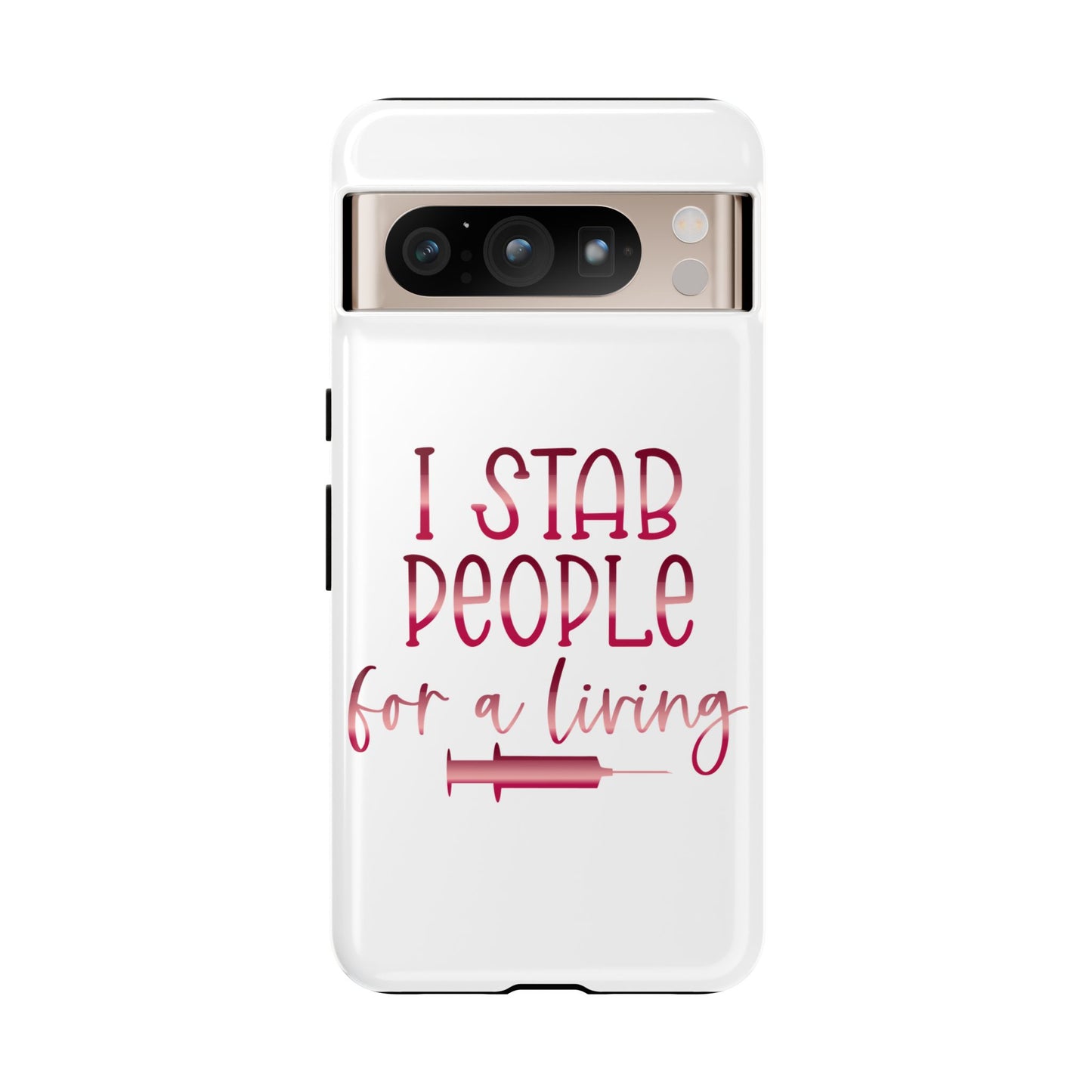 Google Pixel Tough Case - I Stab People For a Living - White