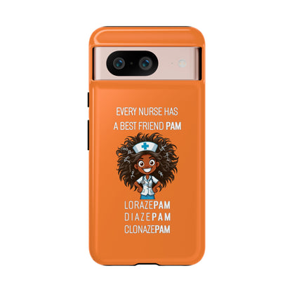 Nurse Google Pixel Tough Case - Every Nurse Has a Friend Named PAM Design (2) - Orange