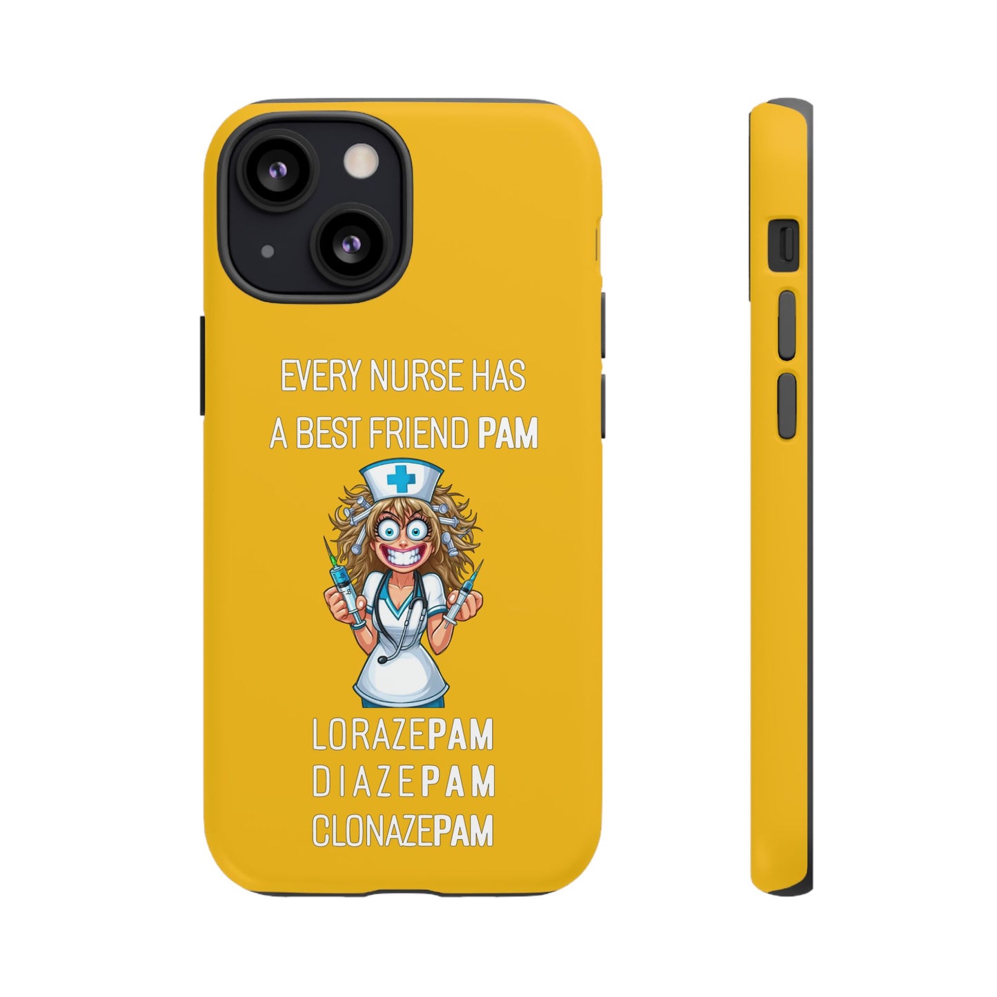 Nurse iPhone Tough Case - Every Nurse Has a Friend Named PAM Design (4) - Yellow