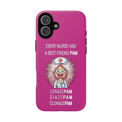 Nurse iPhone Tough Case - Every Nurse Has a Friend Named PAM Design (1) - Pink