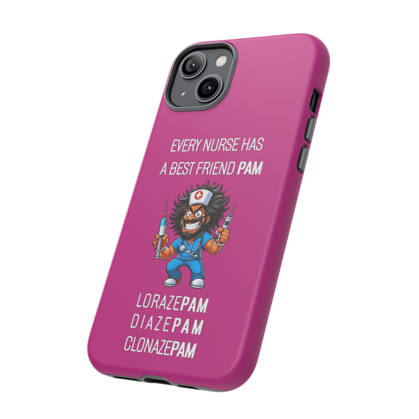 Nurse iPhone Tough Case - Every Nurse Has a Friend Named PAM Design (6) - Pink