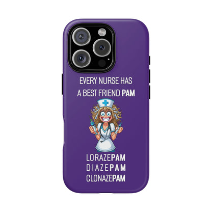 Nurse iPhone Tough Case - Every Nurse Has a Friend Named PAM Design (4) - Dark Purple