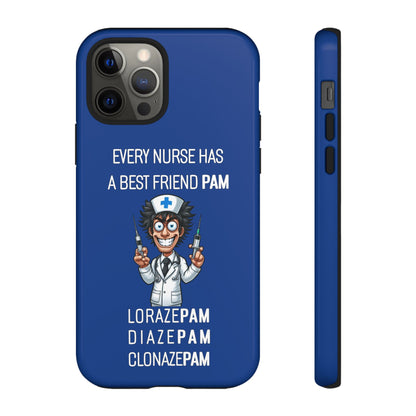 Nurse iPhone Tough Case - Every Nurse Has a Friend Named PAM Design (5) - Dark Blue