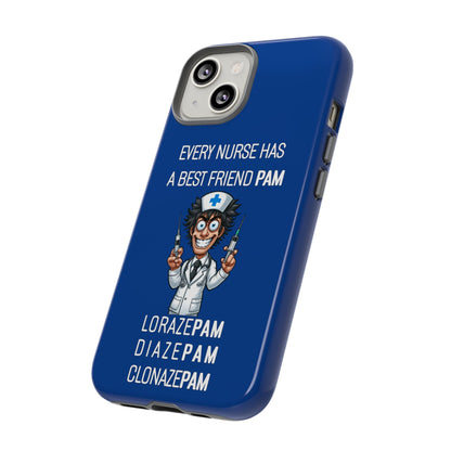 Nurse iPhone Tough Case - Every Nurse Has a Friend Named PAM Design (5) - Dark Blue