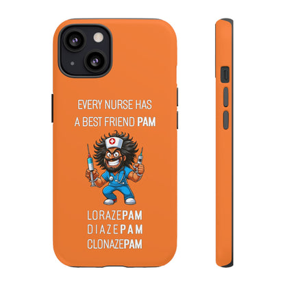 Nurse iPhone Tough Case - Every Nurse Has a Friend Named PAM Design (6) - Orange