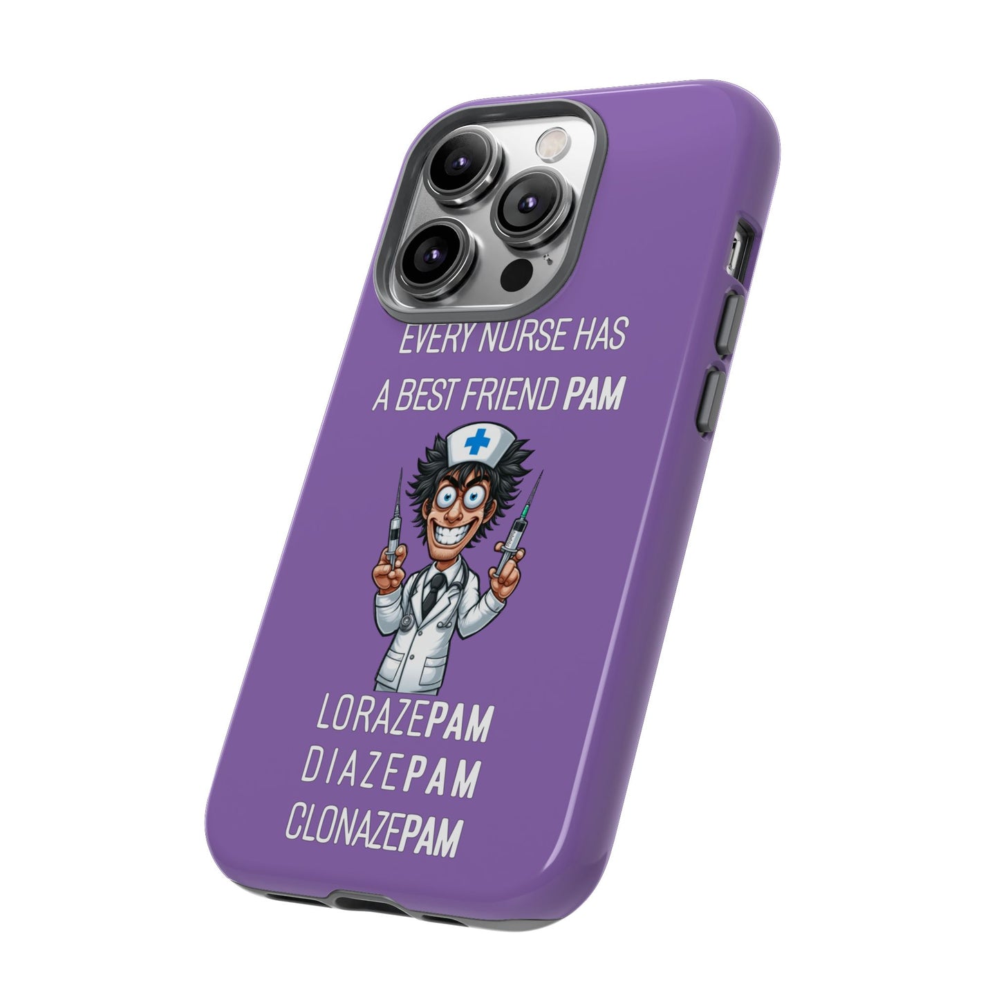 Nurse iPhone Tough Case - Every Nurse Has a Friend Named PAM Design (5) - Light Purple