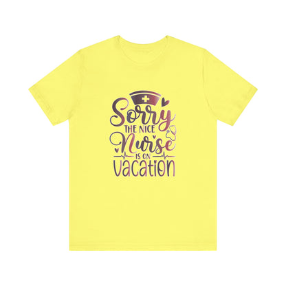 Sorry The Nice Nurse Is On Vacation gradient 2