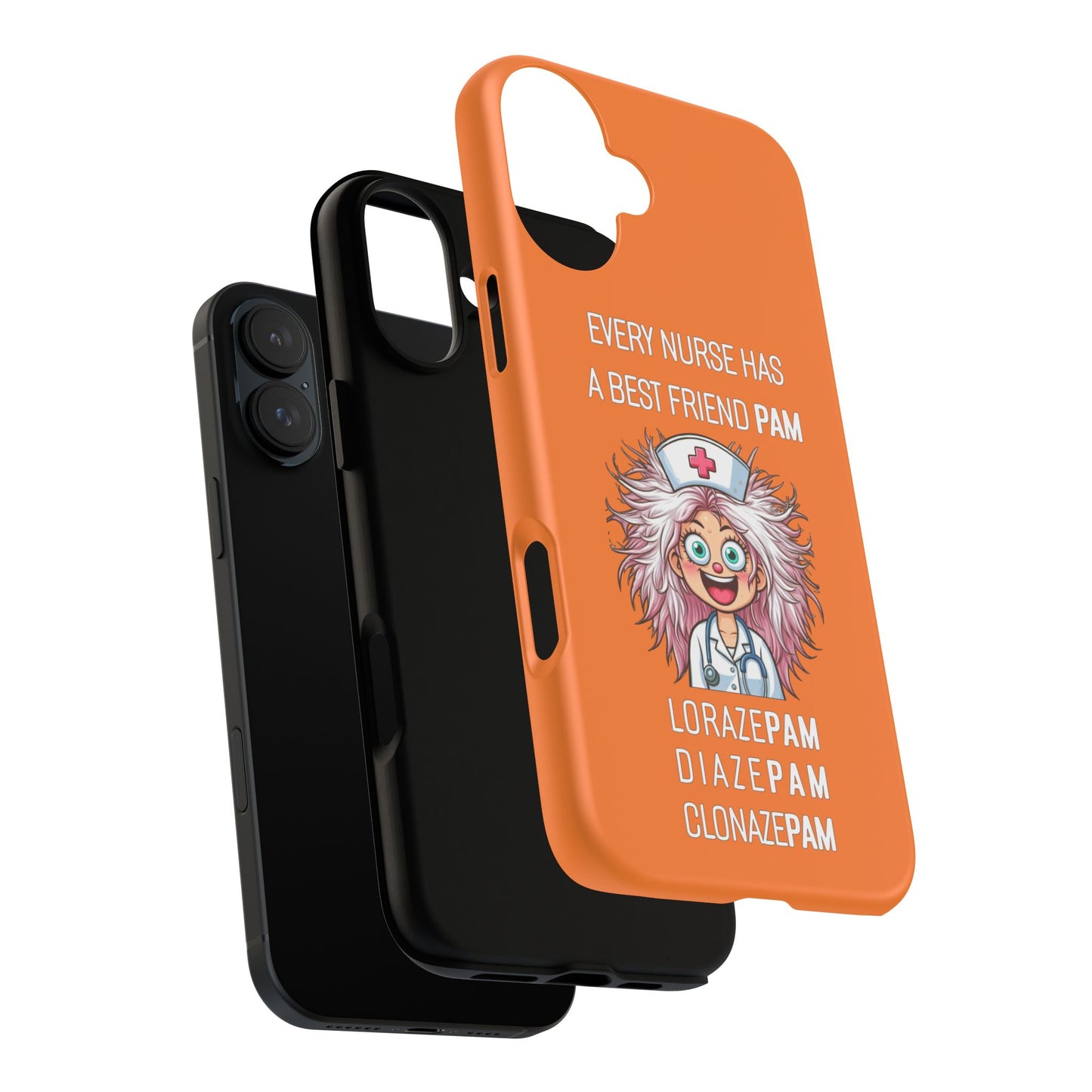 Nurse iPhone Tough Case - Every Nurse Has a Friend Named PAM Design (1) - Orange