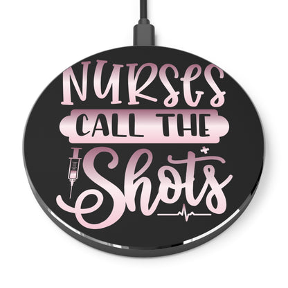 Nurses Call The Shots Wireless Charger | Fast Charging Pad for Healthcare Professionals