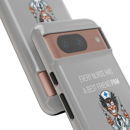 Nurse Google Pixel Tough Case - Every Nurse Has a Friend Named PAM Design (5) - Light Grey