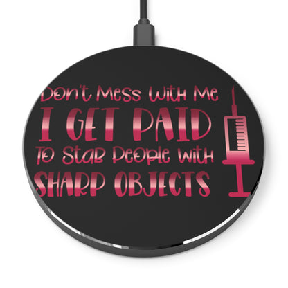 Don't Mess With Me Wireless Charger | Fast Charging Pad for Healthcare Professionals