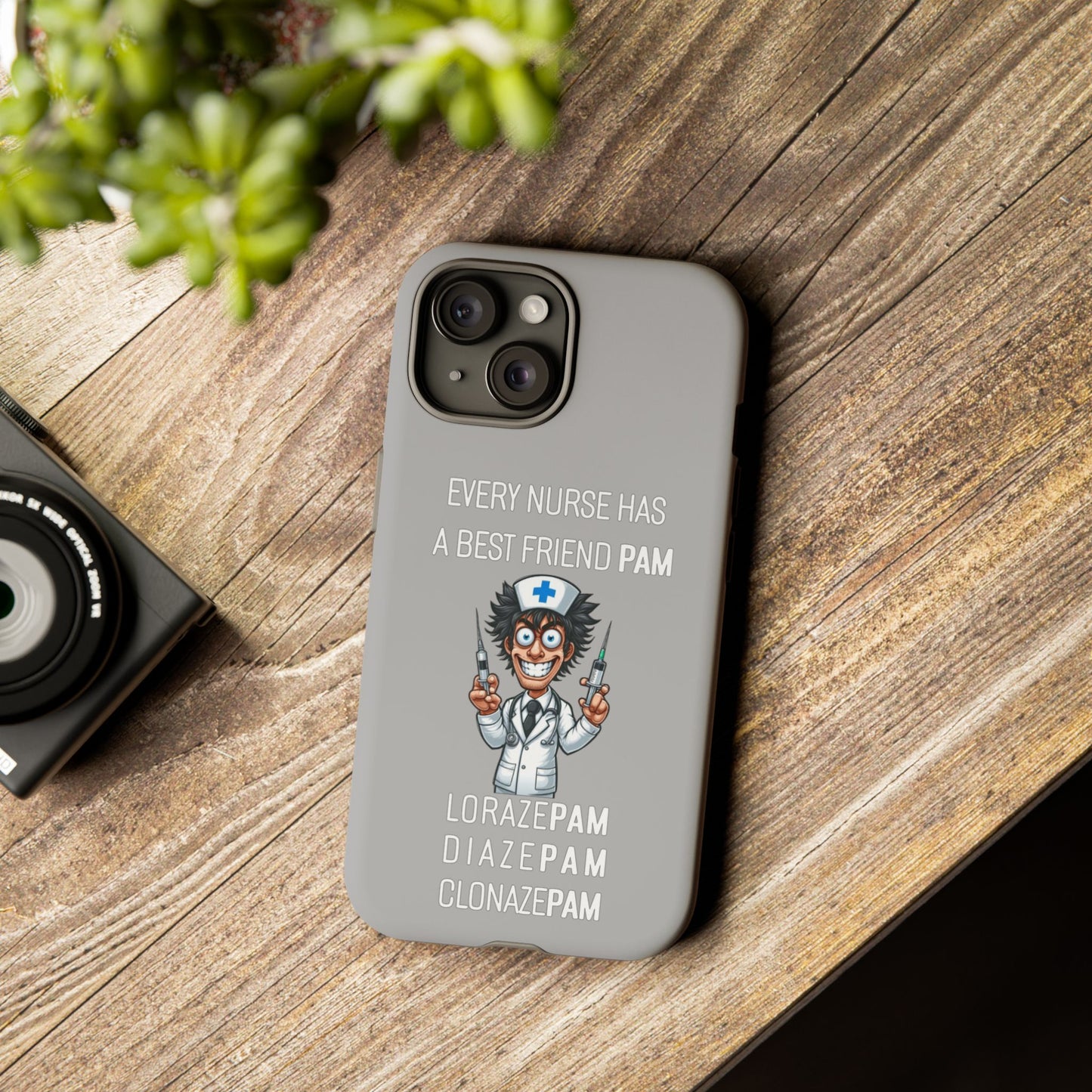 Nurse iPhone Tough Case - Every Nurse Has a Friend Named PAM Design (5) - Light Grey