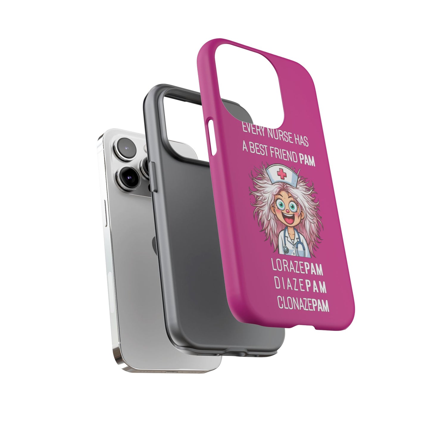 Nurse iPhone Tough Case - Every Nurse Has a Friend Named PAM Design (1) - Pink