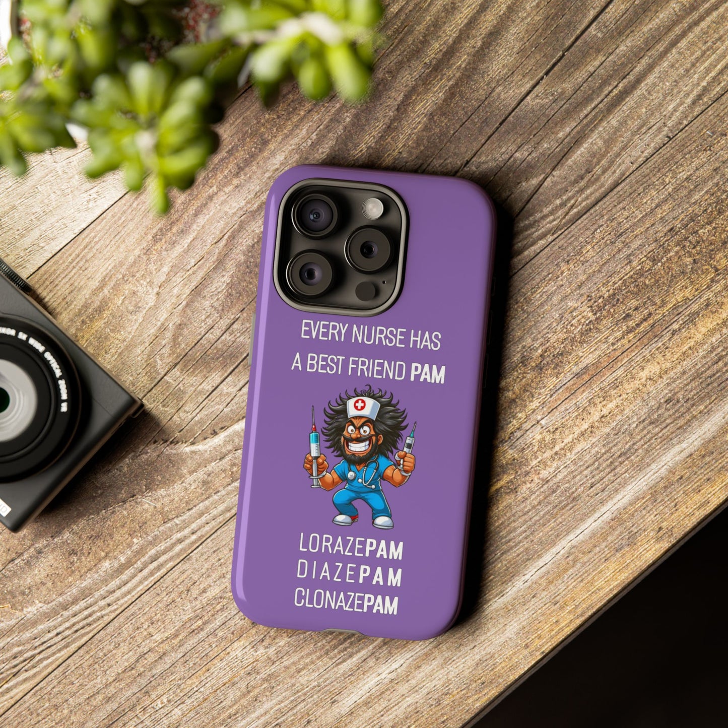 Nurse iPhone Tough Case - Every Nurse Has a Friend Named PAM Design (6) - Light Purple