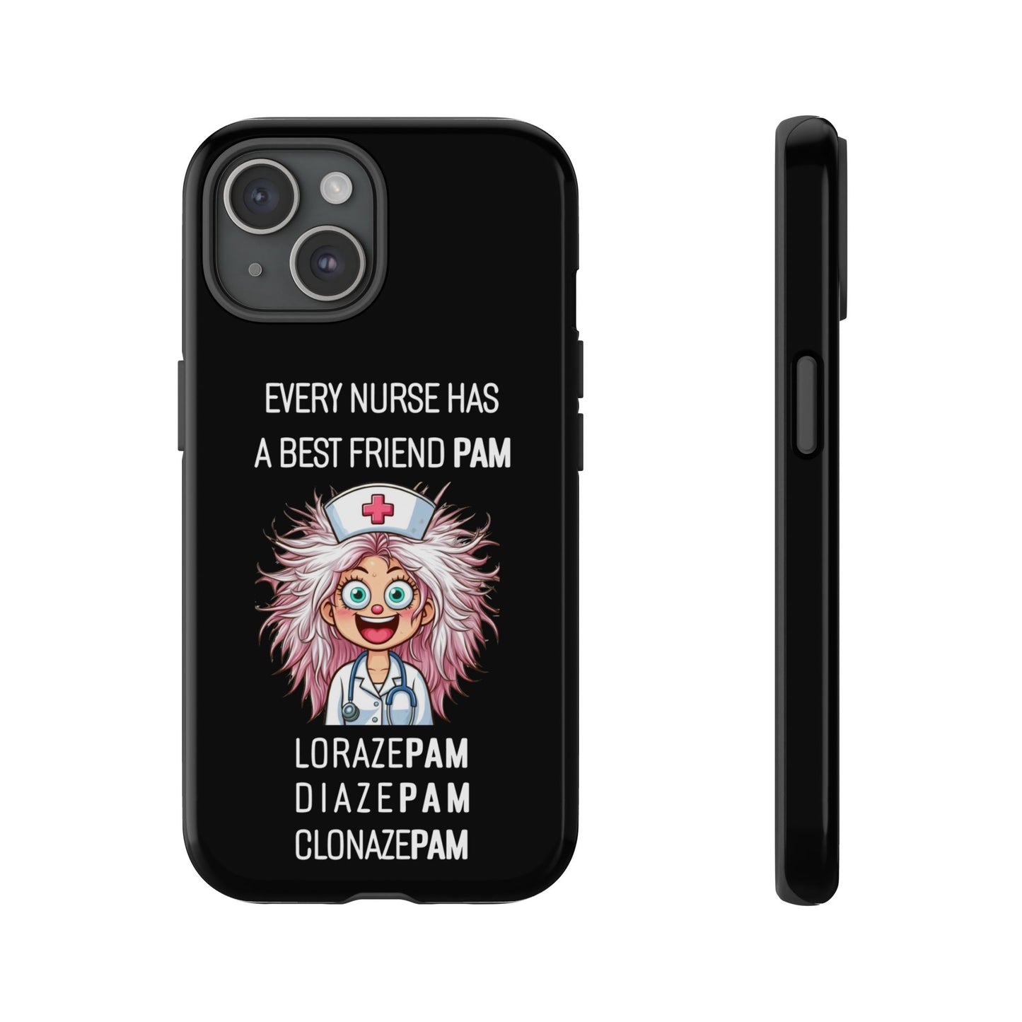 Nurse iPhone Tough Case - Every Nurse Has a Friend Named PAM Design (1) - Black