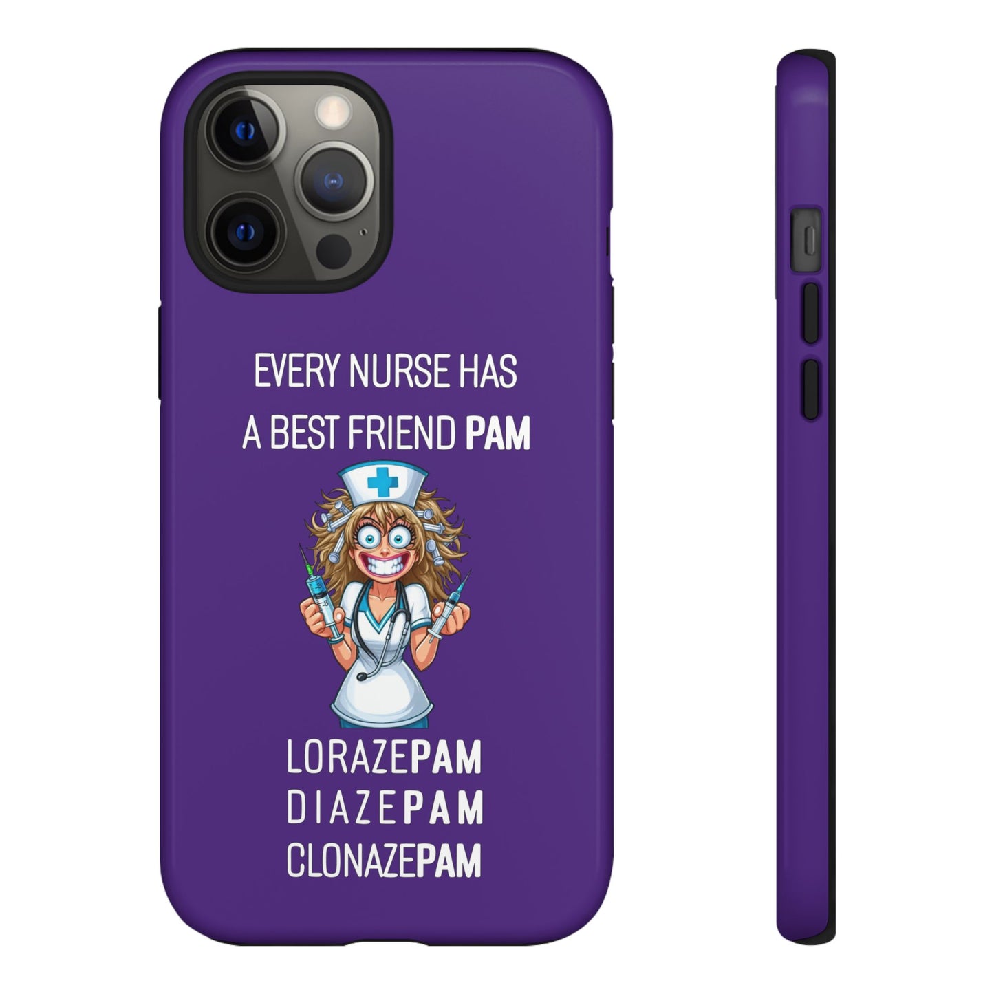 Nurse iPhone Tough Case - Every Nurse Has a Friend Named PAM Design (4) - Dark Purple